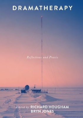 【预订】Dramatherapy: Reflections and Praxis...