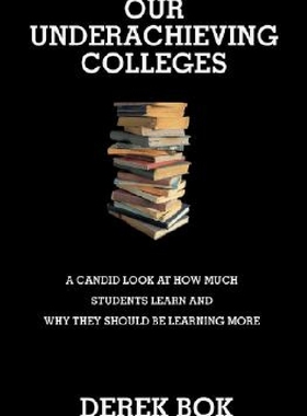 【预订】Our Underachieving Colleges: A Candi...