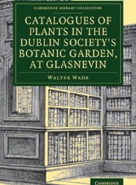【预订】Catalogues of Plants in the Dublin S...