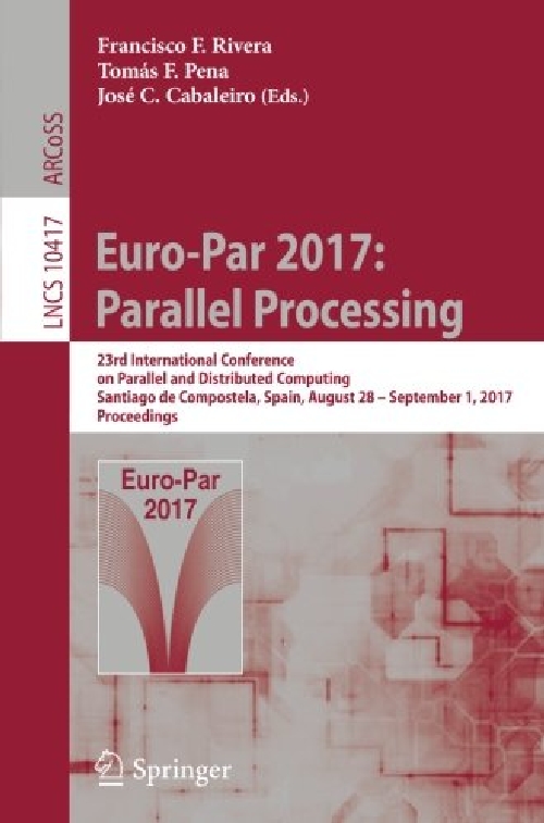 【预订】Euro-Par 2017: Parallel Processing: ...