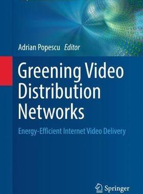 【预售】Greening Video Distribution Networks...