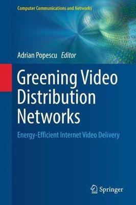【预售】Greening Video Distribution Networks...