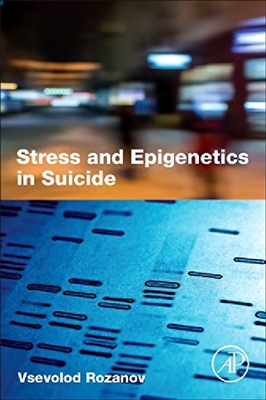 【预订】Stress and Epigenetics in Suicide