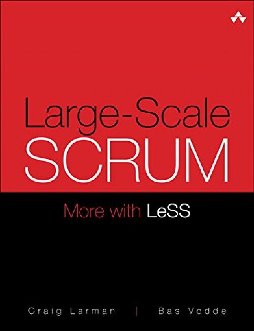 【预订】Large-Scale Scrum: More with Less