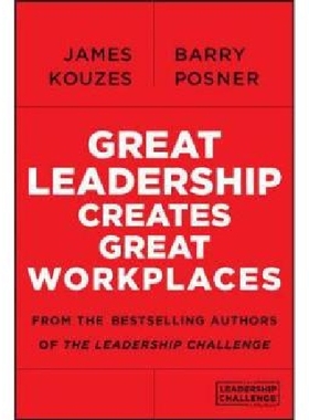【预订】Great Leadership Creates Great Workp...