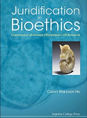 【预订】Juridification in Bioethics