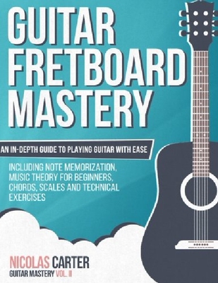 【预订】Guitar Fretboard Mastery: An In-Dept...