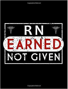 【预售】RN Earned Not Given: Registered Nurs...