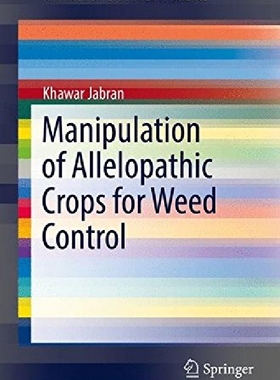 【预订】Manipulation of Allelopathic Crops f...