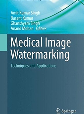 【预订】Medical Image Watermarking: Techniqu...