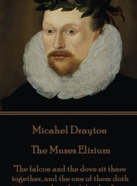 【预订】Michael Drayton - The Muses Elizium:...
