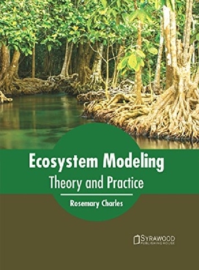 【预订】Ecosystem Modeling: Theory and Pract...