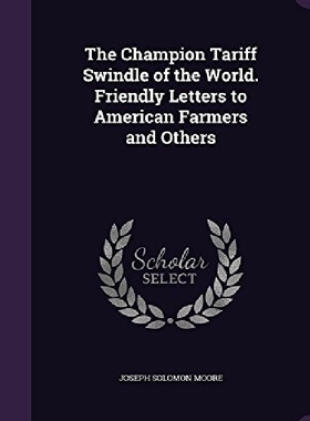 【预订】The Champion Tariff Swindle of the W...