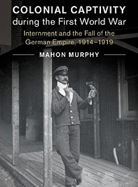 【预订】Colonial Captivity During the First ...