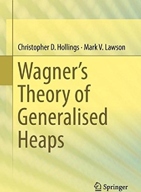 【预订】Wagner's Theory of Generalised Heaps...