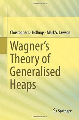 【预订】Wagner's Theory of Generalised Heaps...