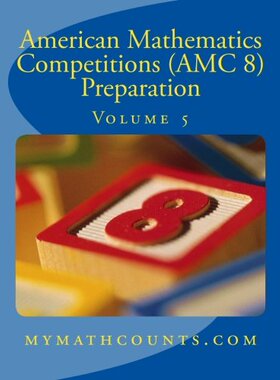 英文原版 美国数学竞赛 (AMC 8) 备考5 American Mathematics Competitions (AMC 8) Preparation (Volume 5)