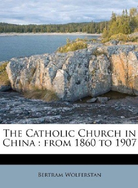 【预订】The Catholic Church in China: From 1...