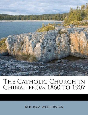 【预订】The Catholic Church in China: From 1...