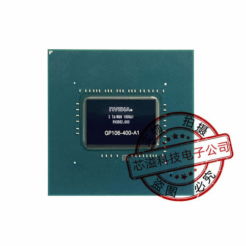 GTX 1060 GP106-400-A1 显卡芯片 现货供应 长期收售 拍前先咨询