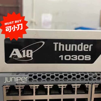 议价A10 Networks Thunder 1030S 负载均可维修