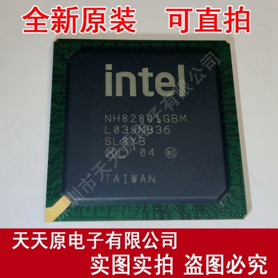 NH82801GBM SL8YB  BGA  原装正品100% 现货直拍 量大价优