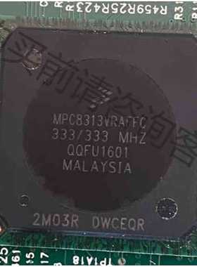 功能正常议价 MPC8313VRAFFC，切割带板漂亮芯片，有200个，需