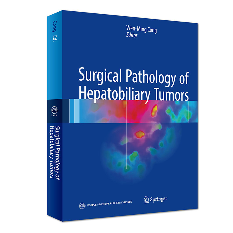 urgical Pathology of Hepatobiliary Tumors 肝胆肿瘤外科病理学 英文版 2018年12月出版 人民卫生出版社