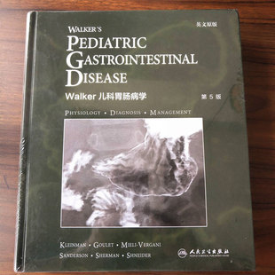 主编 社 9787117258432 李仲智 申昆玲 walker儿科胃肠病学 人民卫生出版