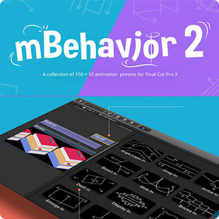 Final Cut Pro X插件160种MG动画动作预设fcpx效果mBehavior第2季