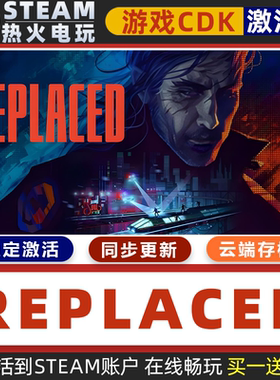REPLACED 替身 替换者 STEAM游戏全球区激活码cdk入库 全dlc更新