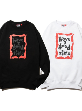 现货正品have a good time手写字母印花圆领加绒套头卫衣宽松休闲