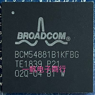 BCM54881B1KFBG 全新原装 现货热卖 包上机 包质量