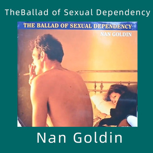 Ballad 性依赖叙事曲 Dependency 南·戈尔丁 Sexual The