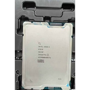 因特尔至强Intel Xeon 6767P 64C 350W 2.4GHz 拆新 服务器CPU