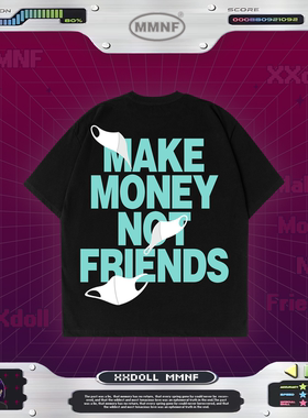 玩偶「赚钱不交朋友」联名T恤 签名刺绣 限量系列 xxDoll
