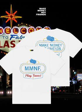 LAS赌城霓虹灯牌 竹节棉T恤 美式休闲 赚钱不交朋友MMNF官方正品