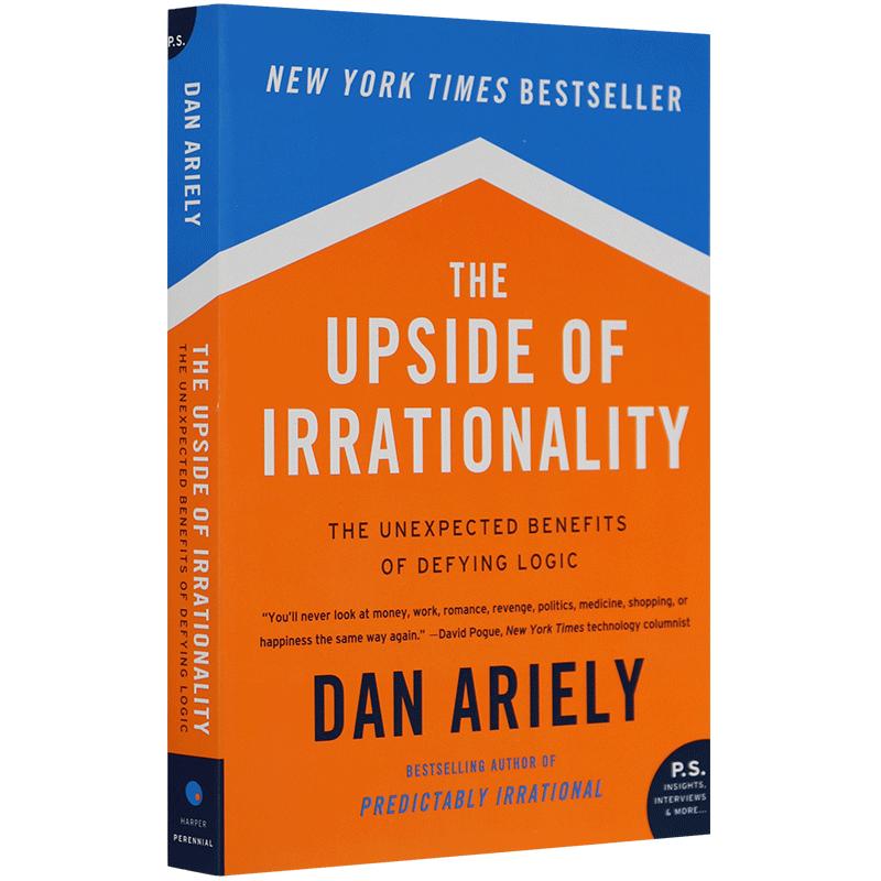 The Upside of Irrationality 英文原版心理书 非理性的积极力量 怪诞行为学2 英文版