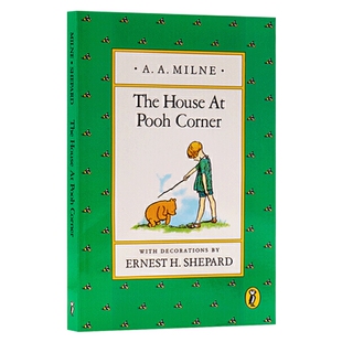 小熊维尼和老灰驴的家 英文原版 The House at Pooh Corner 儿童文学经典之作 英文版英语启蒙读物 米恩 A A Milne 进口书籍