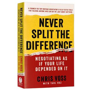 英文原版 强势谈判 商务沟通 谈判终结者 Never Split the Difference 克里斯沃斯 经典谈判策略和技巧 管理学英语书籍