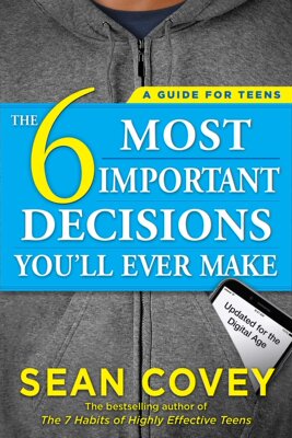 The 6 Most Important Decisions You'll Ever Make 英文原版 杰出青少年的6个决定