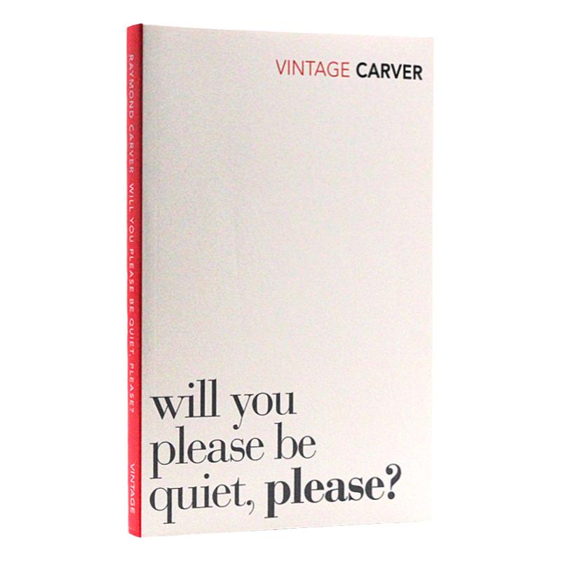 【自营】雷蒙德·卡佛：请你安静些，好吗？英文原版小说 Raymond Carver: Will You Please Be Quiet, Please?卡佛文学作品小说集 书籍/杂志/报纸 原版其它 原图主图