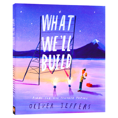 我们创造的未来世界 英文原版绘本 What We'll Build 我们将要建造什么 奥利弗杰弗斯Oliver Jeffers新书 儿童睡前读物故事绘本