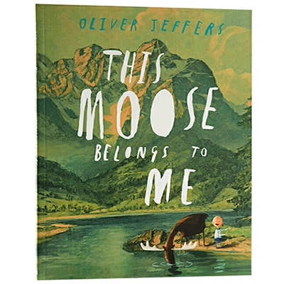 This Moose Belongs to Me 英文原版 这只驼鹿是我的 奥利弗杰弗斯绘本 Oliver Jeffers 智慧小孩系列 大开本 英文版进口图画书