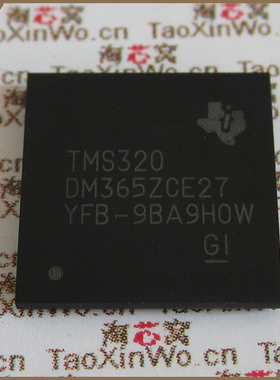 TMS320DM365ZCE27  原装正品  优势现货  现货   TMS320DM365