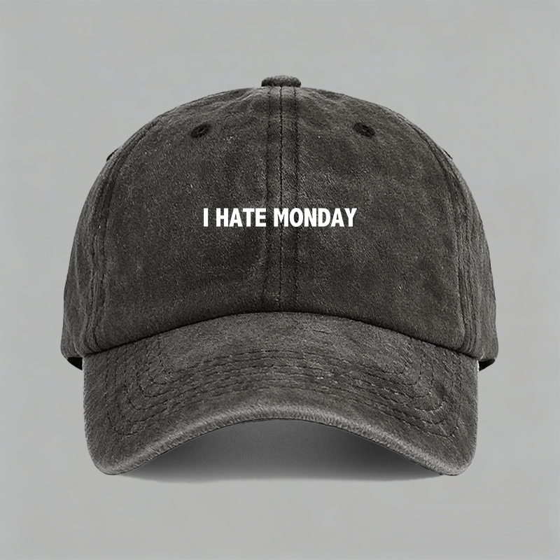 I hate Monday 讨厌周一星期一有趣味幽默丧感英文棉棒球帽子水洗