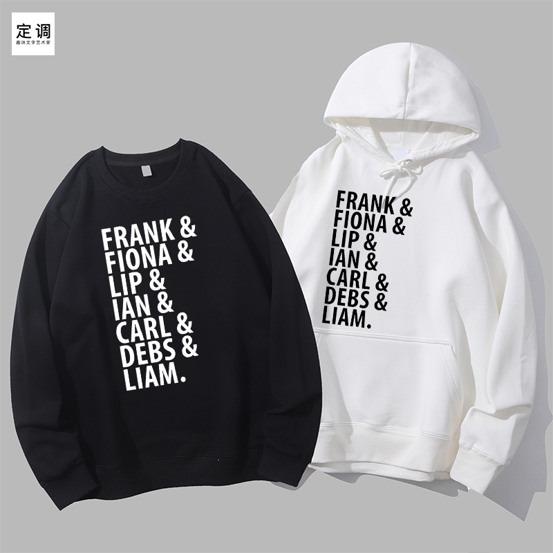 FRANK FIONA LIP IAN CARL DEBS LIAM盖拉格家族圆领卫衣帽衫diy