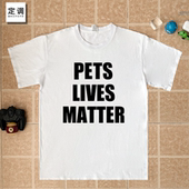 cats dogs lives pets matter宠物猫狗命贵动物保护短袖 T恤衣