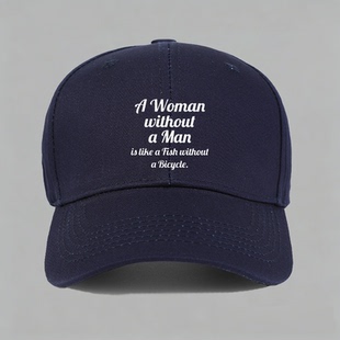 Woman without a Man is like男女人鱼水字母棒球帽做旧鸭舌帽子