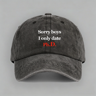 只跟博士约会 Sorry boys I only date PhD 棒球鸭舌帽子水洗软顶